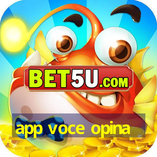 app voce opina